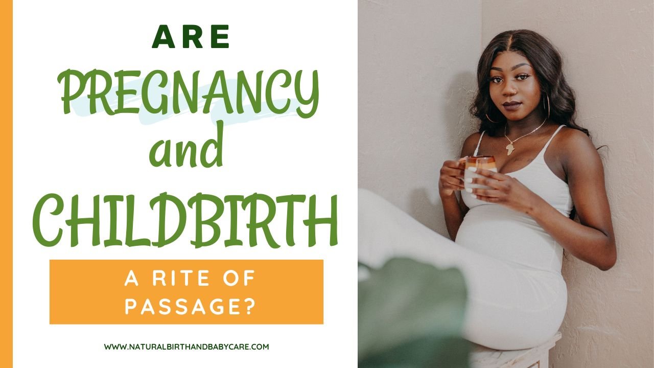 BBL 200: Are Pregnancy & Childbirth a Rite of Passage?