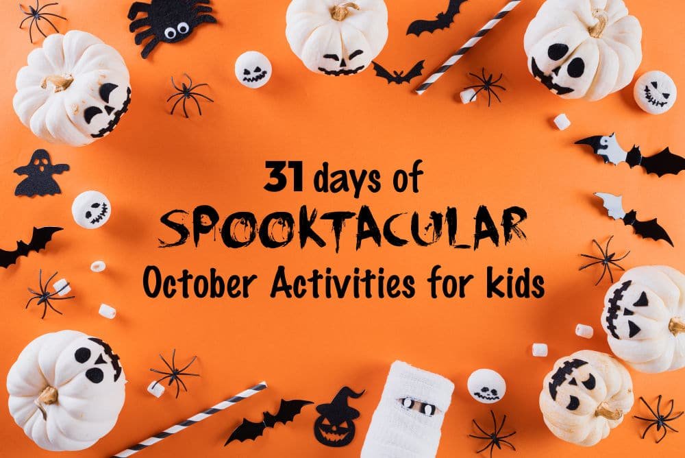 31 Days of Spooktacular October Activities for Kids